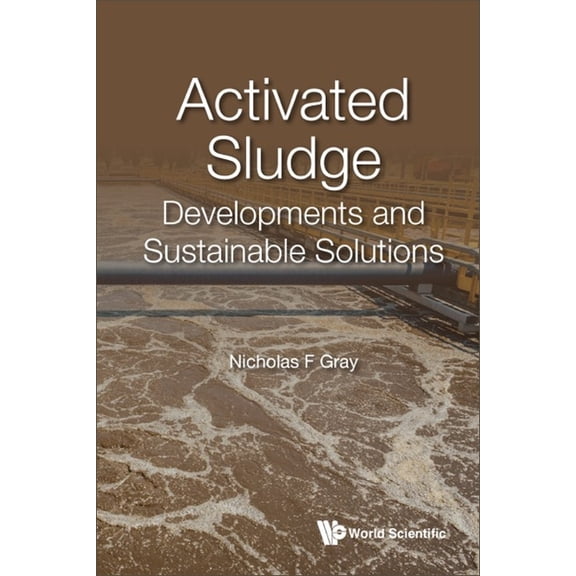 Activated Sludge: Developments and Sustainable Solutions, (Hardcover)