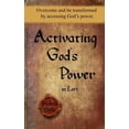 thumbnail image 1 of Activating God's Power in Lori: Overcome and be transformed by accessing God's power, (Paperback), 1 of 1