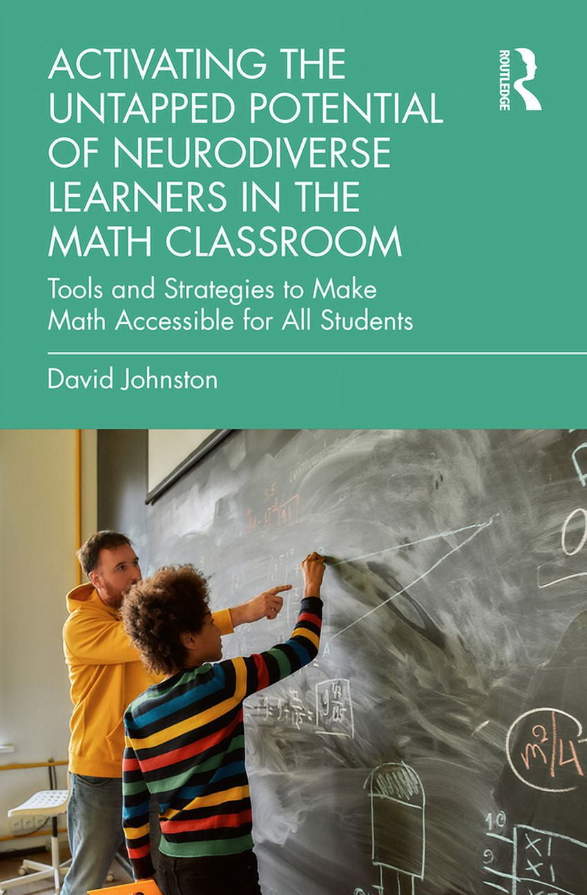 Activating the Untapped Potential of Neurodiverse Learners in the Math ...