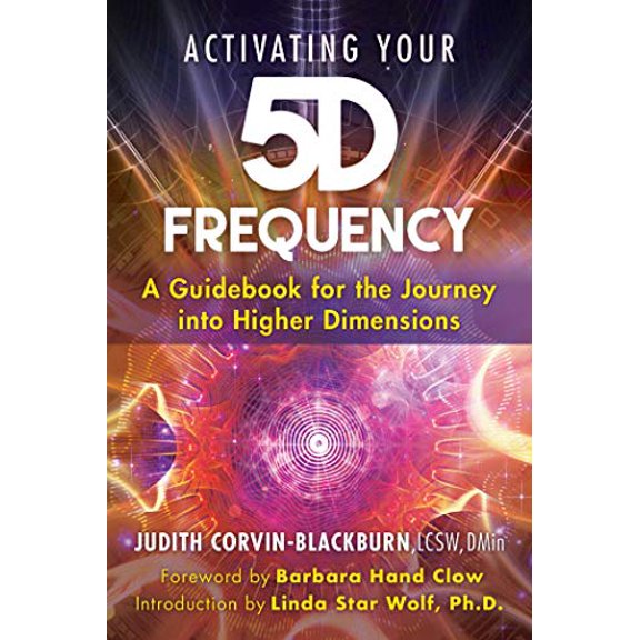 Pre-Owned Activating Your 5d Frequency: A Guidebook for the Journey Into Higher Dimensions (Paperback) 1591433800 9781591433804