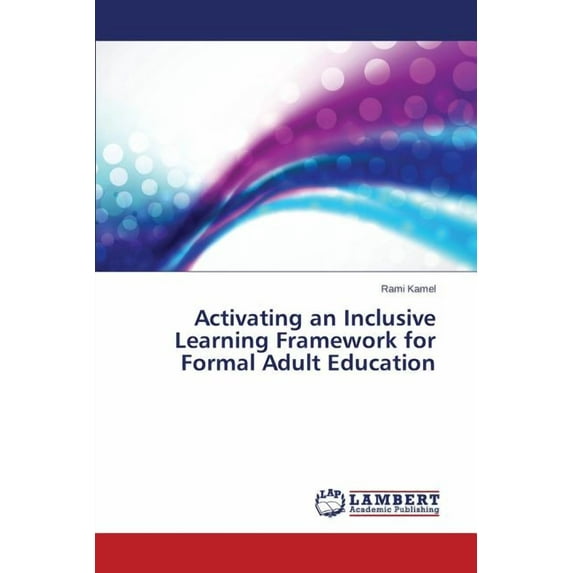 Activating an Inclusive Learning Framework for Formal Adult Education (Paperback)