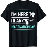 Activation Day Design for a Cochlear Implant User T-Shirt