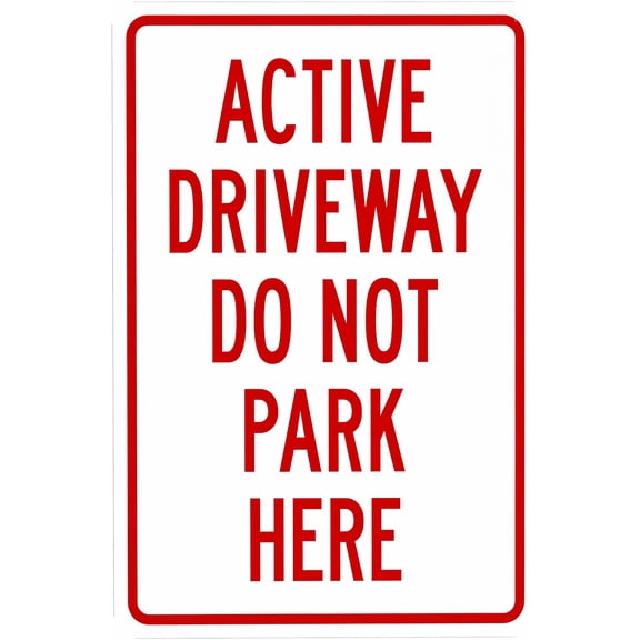 Active Driveway Do Not Park Here Sign - 8"x12" Metal Security Sign, Home Business Yard Garden Office Street Road Indoor Outdoor Easy Mount