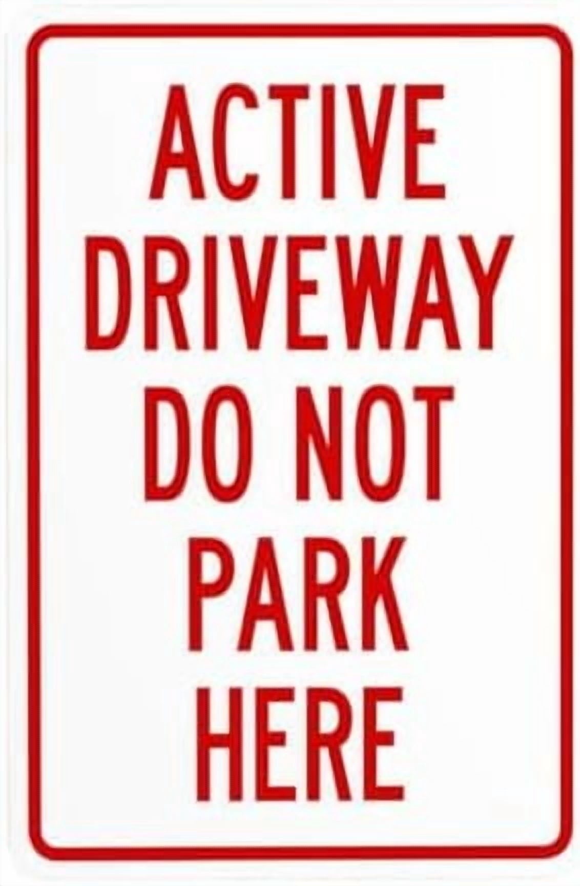 Active Driveway Do Not Park Here Warning Sign, Driveway Security Metal ...