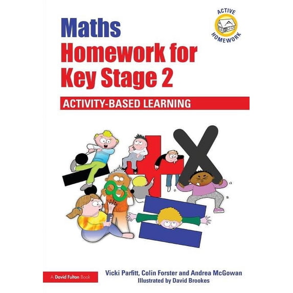 Active Homework Maths Homework for Key Stage 2: Activity-Based Learning, (Paperback)