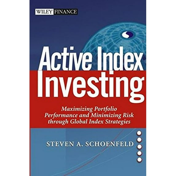 Pre-Owned Active Index Investing: Maximizing Portfolio Performance and Minimizing Risk Through Global Index Strategies, 9780471257073, 0471257079, Hardcover, 1 edition