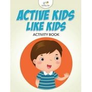 Active Kids Like Kids Activity Book, Paperback