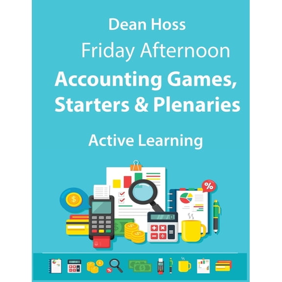 Active Learning - Accounting Games, Starters & Plenaries, (Paperback)
