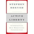 thumbnail image 1 of Active Liberty: Interpreting Our Democratic Constitution, 1 of 8