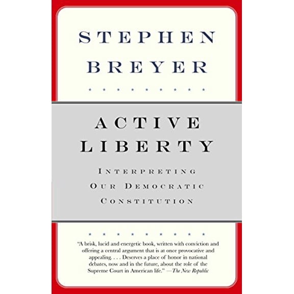 Pre-Owned Active Liberty: Interpreting Our Democratic Constitution (Paperback) 0307274942 9780307274946