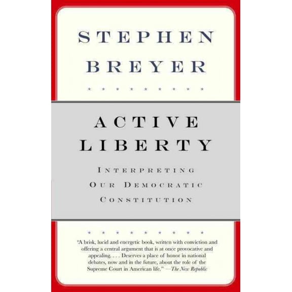 Pre-Owned Active Liberty: Interpreting Our Democratic Constitution