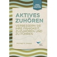 thumbnail image 1 of Active Listening : Improve Your Ability to Listen and Lead, First Edition (German) (Paperback), 1 of 9