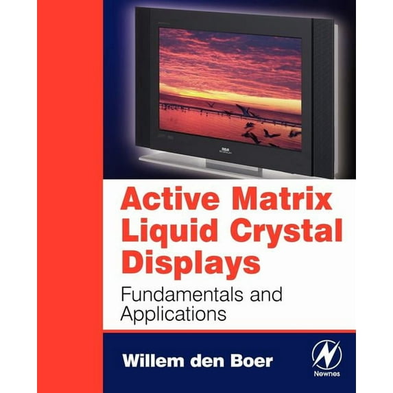 Active Matrix Liquid Crystal Displays: Fundamentals and Applications (Paperback)
