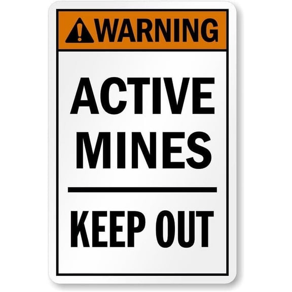 Active Mines Keep Out Ansi Weatherproof Metal Sign Size: 16 x 12 Inch