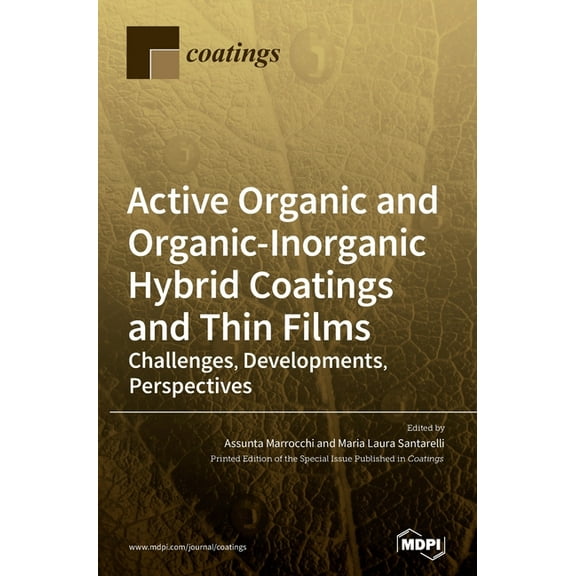 Active Organic and Organic-Inorganic Hybrid Coatings and Thin Films: Challenges, Developments, Perspectives, (Hardcover)
