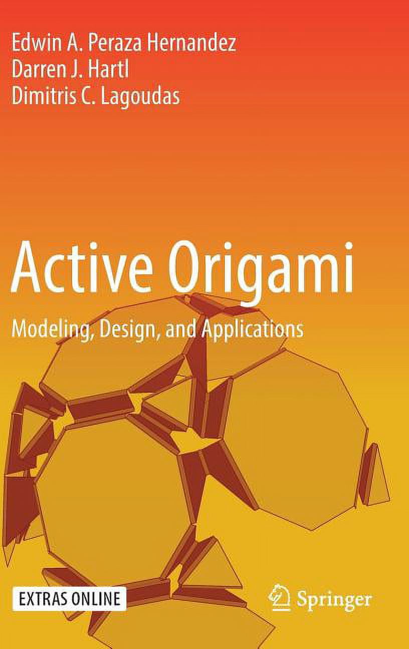 Active Origami: Modeling, Design, and Applications, (Hardcover)