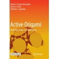 thumbnail image 1 of Active Origami: Modeling, Design, and Applications, (Paperback), 1 of 1