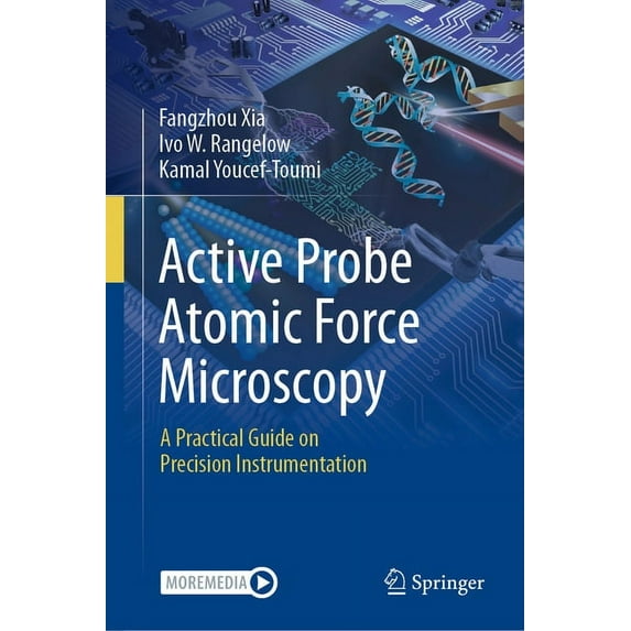 Active Probe Atomic Force Microscopy: A Practical Guide on Precision Instrumentation, (Hardcover)