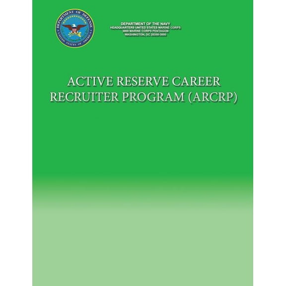 Active Reserve Career Recruiter Program (ARCRP) (Paperback)