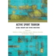 thumbnail image 1 of Active Sport Tourism: Global Insights and Future Directions, (Paperback), 1 of 1