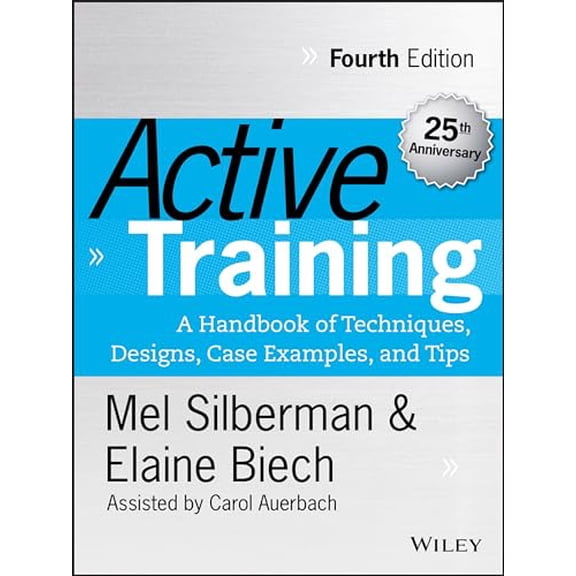 Pre-Owned Active Training: A Handbook of Techniques, Designs, Case Examples, and Tips (Hardcover) 1118972015 9781118972014