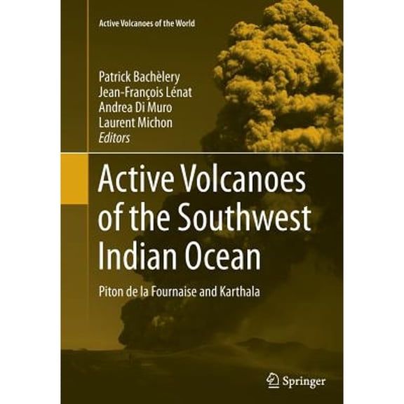 Pre-Owned Active Volcanoes of the World: Active Volcanoes of the Southwest Indian Ocean: Piton de la Fournaise and Karthala (Paperback)