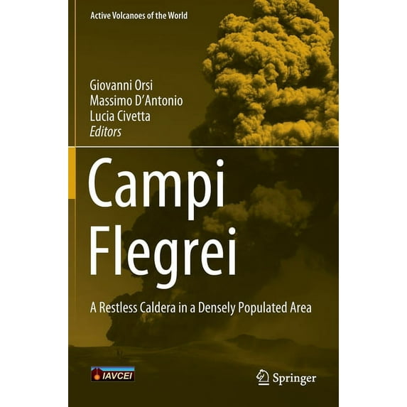 Active Volcanoes of the World Campi Flegrei: A Restless Caldera in a Densely Populated Area, (Hardcover)