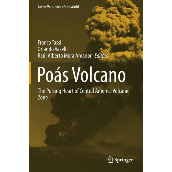 Active Volcanoes of the World Pos Volcano: The Pulsing Heart of Central America Volcanic Zone, (Hardcover)