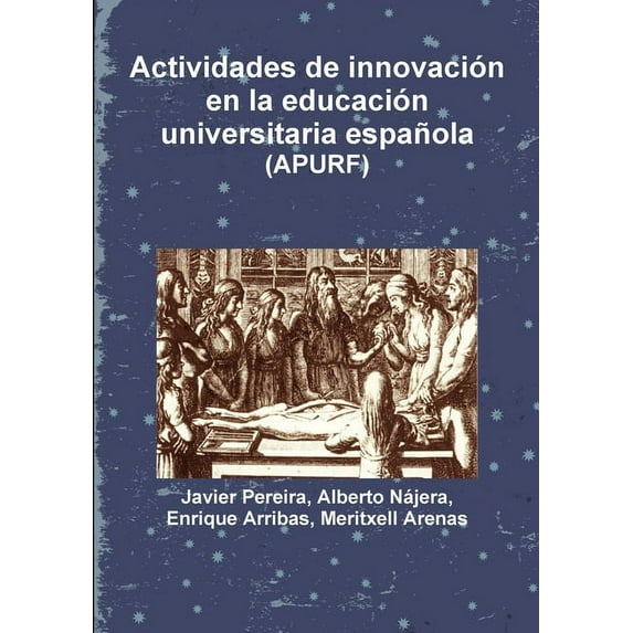 Actividades de innovación en la educación universitaria española (Paperback)