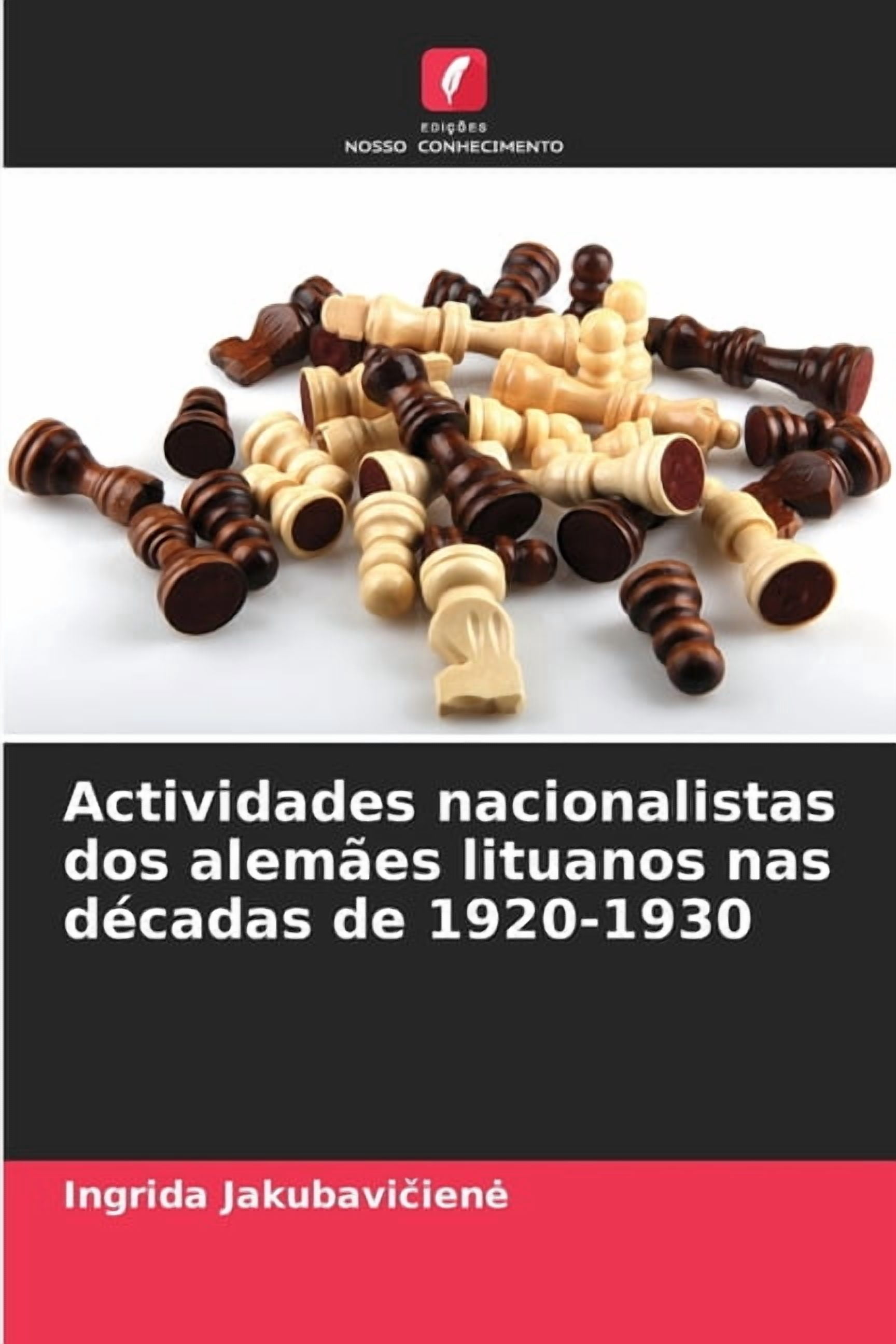 Actividades nacionalistas dos alemães lituanos nas décadas de 1920-1930, (Paperback)