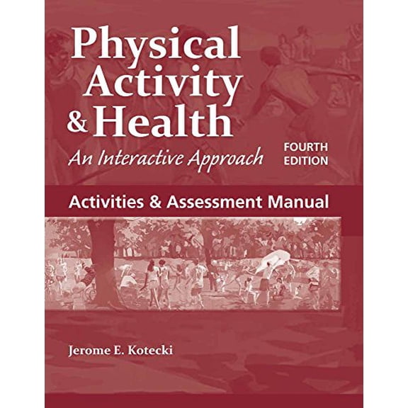 Pre-Owned Activities & Assessment Manual to accompany Physical Activity & Health
