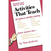 Activities That Teach: Students Learn Best By Doing! (Paperback) by Tom Jackson