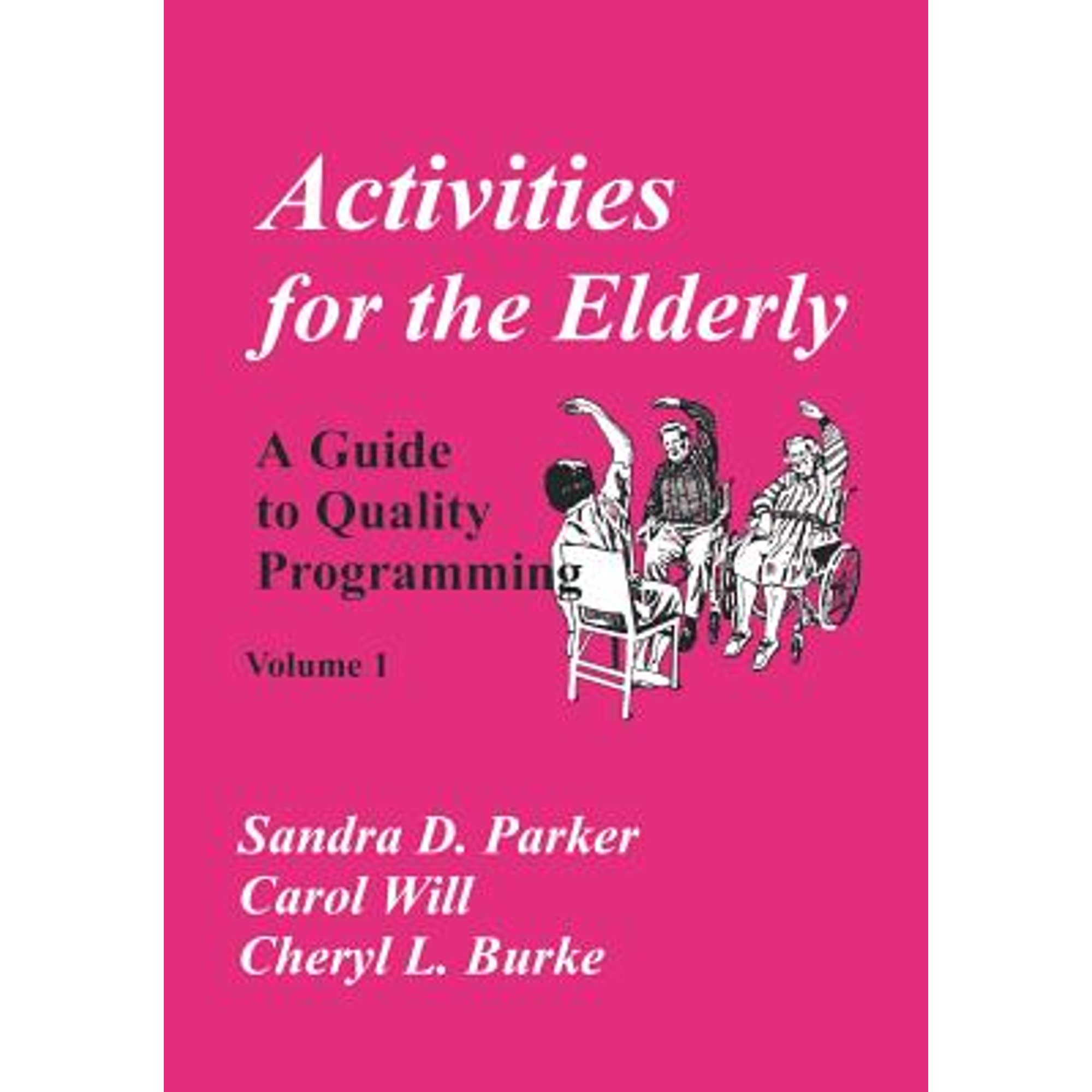 Activities for the Elderly : A Guide to Quality Programming - Walmart.com