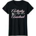 thumbnail image 1 of Activity Assistant Activity Director Appreciation T-Shirt, 1 of 4