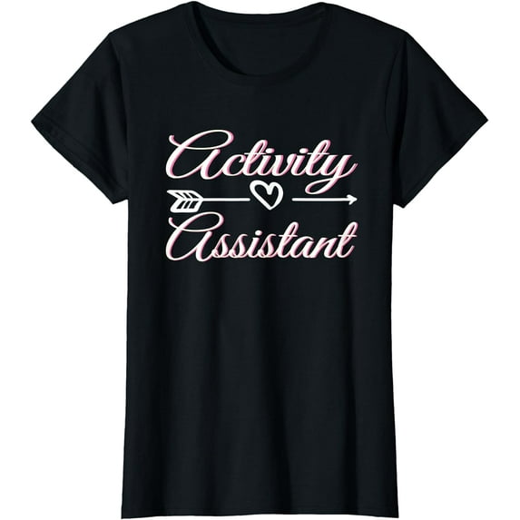 Activity Assistant Activity Director Appreciation T-Shirt