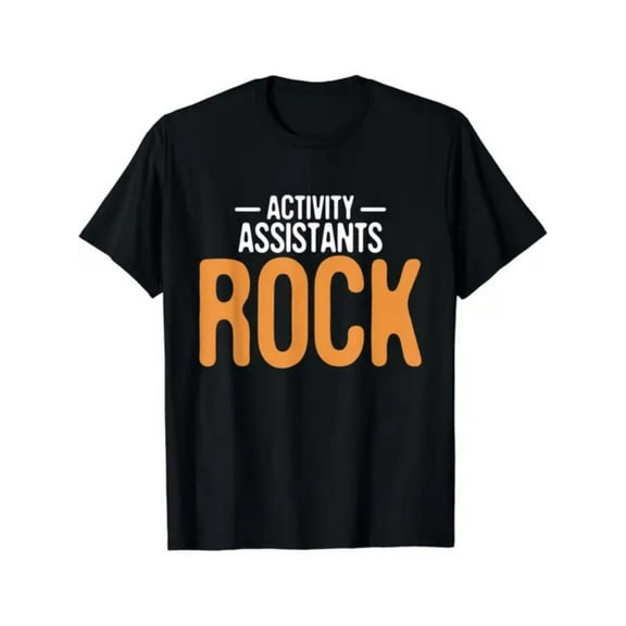 Activity Assistant Pride: A Black T - Shirt Presenting The Words Activity Assistants Rock, Ideal For Celebrating Activity Assistants