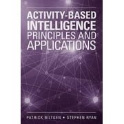 Activity-Based Intelligence Principles and Applications Hardcover by Patrick Biltgen, Stephen Ryan