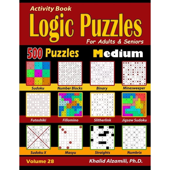 Brain Games for Adults Activity Book: Logic Puzzles for Adults & Seniors: 500 Medium Puzzles (Sudoku - Fillomino - Straights - Futoshiki - , Book 28, (Paperback)