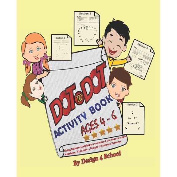 Activity Book Dot to Dot Activity Book ( Ages 4- 6): Using Numbers, Alphabets to connect the dots to create Numbers, Alphabets, Simple, Book 2, (Paperback)