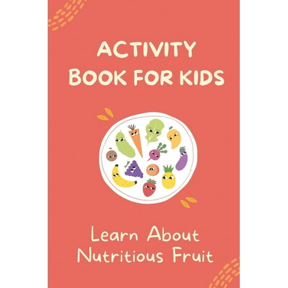 Activity Book For Kids: Learn About Nutritious Fruit: Word Guessing Game With Picture Book (Paperback)