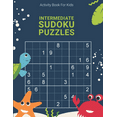 thumbnail image 1 of Activity Book For Kids, Intermediate Sudoku Puzzles: Easy, Medium, Hard and Extreme Sudoku Puzzle Book including Instruc, (Paperback), 1 of 1