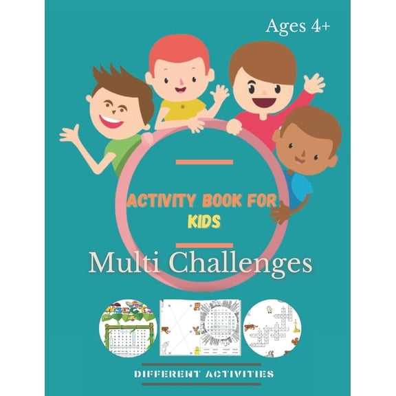 Activity Book For Kids Multi Challenges: Activity Book For kids Ages 4 & up: Mazes, Word Search, Puzzles, Dot-To-Dot, So, (Paperback)