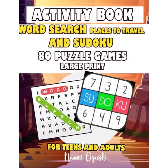 Activity Book Word Search Places to Travel and Sudkou 80 Puzzle Games Large Print Teens and Adults: English Version Large Print