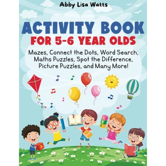 Pre-Owned Activity Book for 5-6 Year Olds: Mazes, Connect the Dots, Word Search, Maths Puzzles, Spot the Difference, Picture Puzzles, and Many More! Paperback