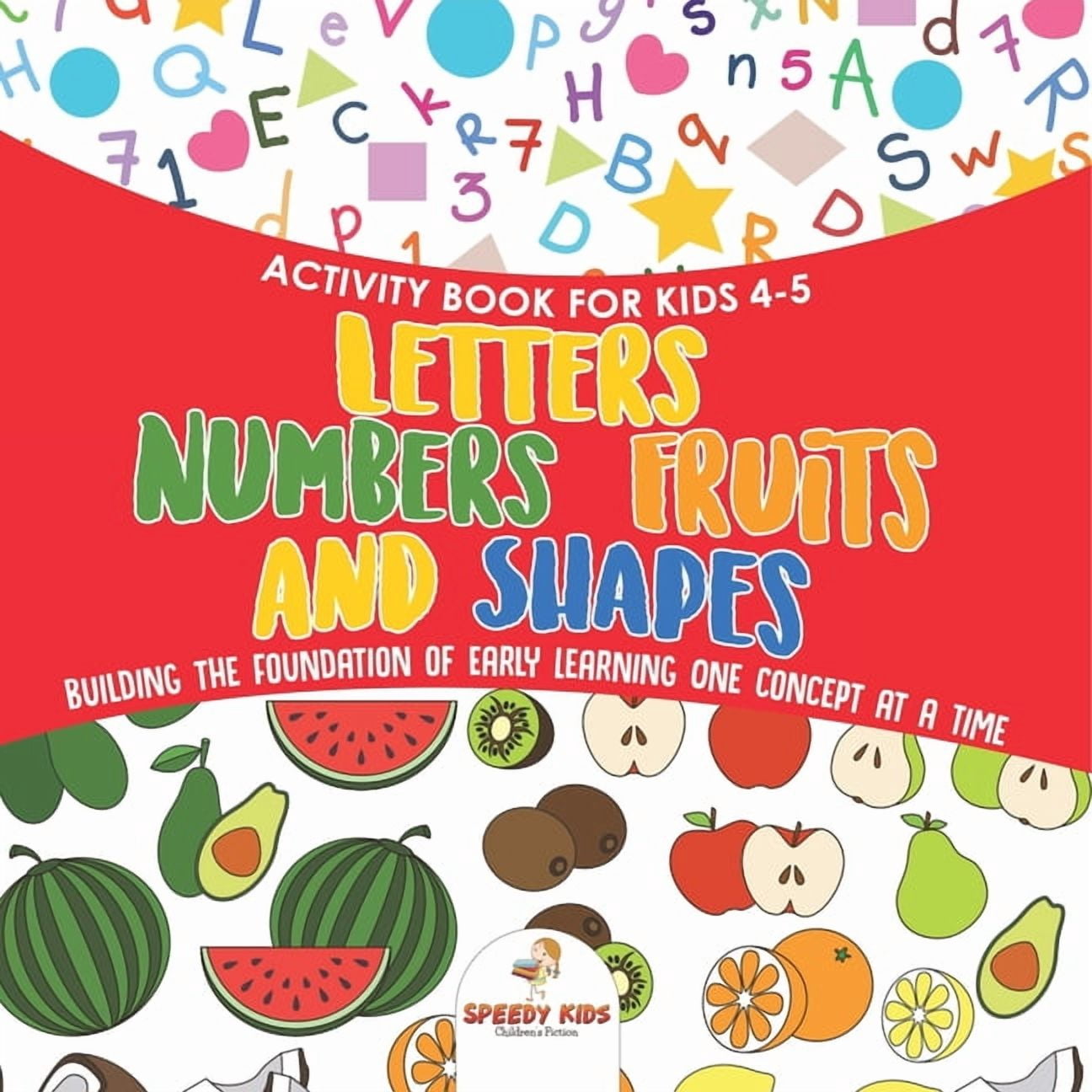 Activity Book for Kids 4-5. Letters, Numbers, Fruits and Shapes ...