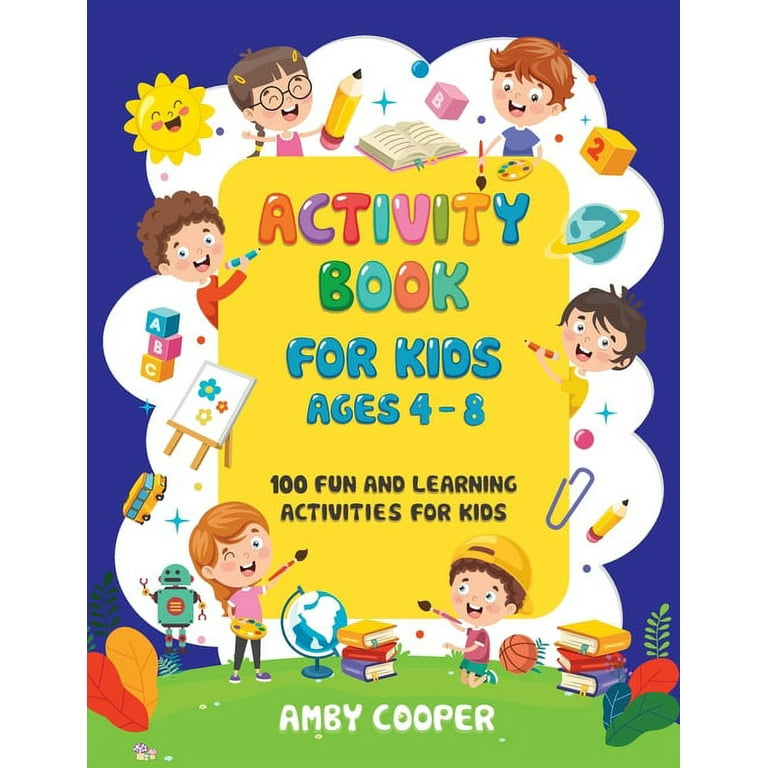Activity Book For Kids 4-8 Years Old: Fun Learning Activity Book