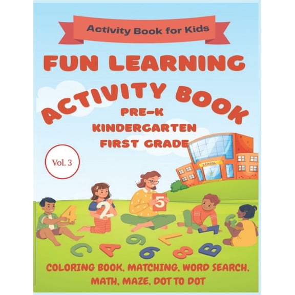 Activity Book for Kids: Fun Learning Activity Book : Pre-K, Kindergarten, First Grade: Activity Book for Kids (Paperback)