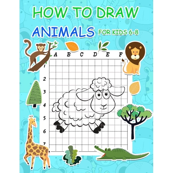 Activity Book for Kids How to Draw Animals for Kids 6-8: Simple Step by Step Learn to Draw Books for Kids, Book 1, (Paperback)