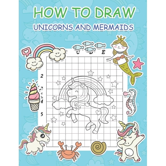 Activity Book for Kids How to Draw Unicorns and Mermaids: Step by Step Simple Learn to Draw Books for Kids, Book 2, (Paperback)
