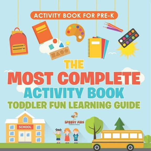 Activity Book for Prek. The Most Complete Activity Book Toddler Fun Learning Guide 100 Exercises featuring Basic Concept, (Paperback)